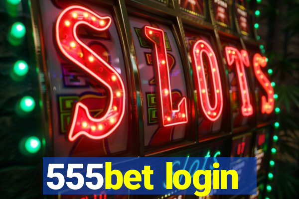 555bet login
